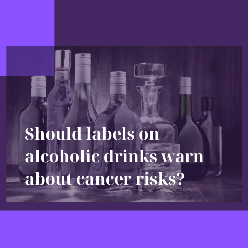 Cancer Warnings on Alcohol Labels