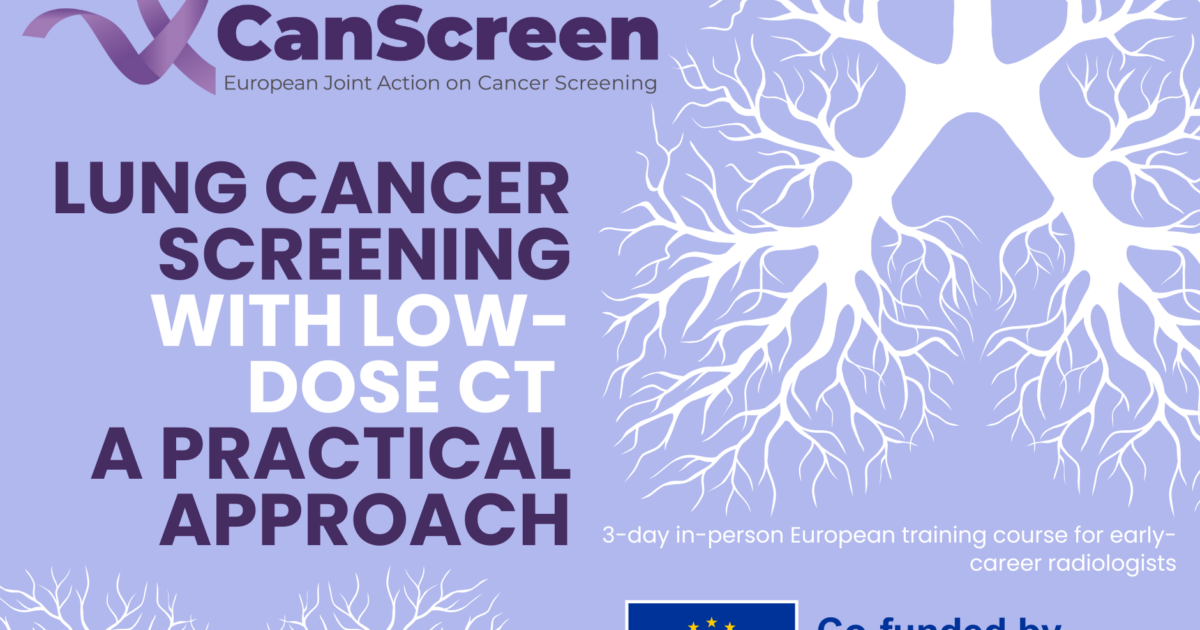 Lung Cancer Screening with Low Dose CT European Training Courses for Early Career Radiologists ch