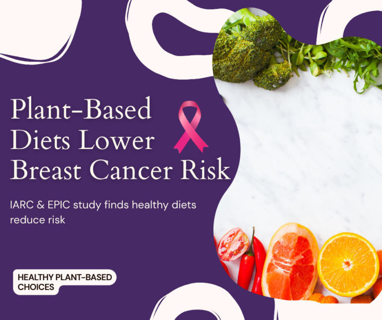 Plant based diets linked to reduced breast cancer risk