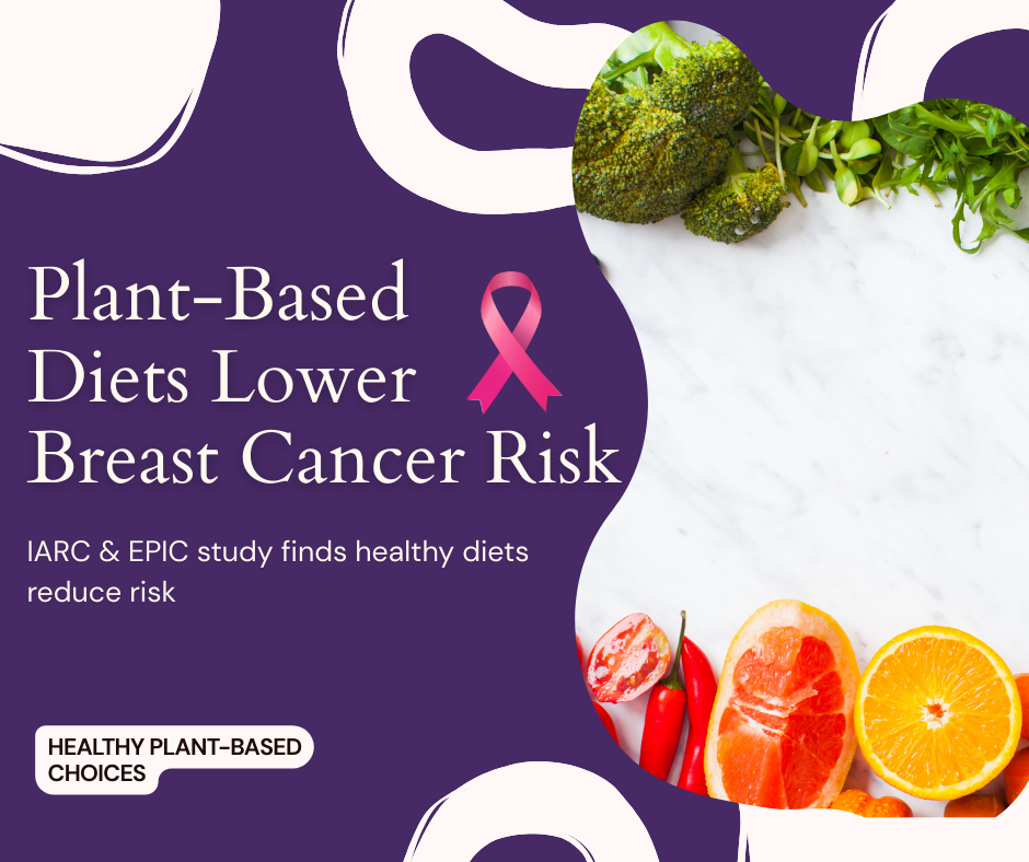 Plant based diets linked to reduced breast cancer risk
